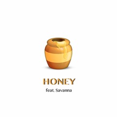 Honey feat. Savanna