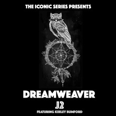J2 'Dreamweaver' EPIC TRAILER VERSION Feat. Keeley Bumford
