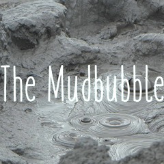 01 The Mudbubble All Of It