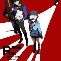 ~ Re-Hamatora ~ Opening