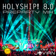 HOLYSHIP! 8.0 Preparty Mix 2017 - [BUY for FREE DOWNLOAD]