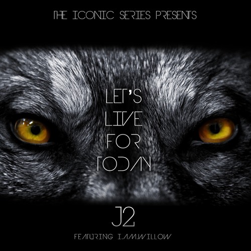 J2 'Lets Live For Today' EPIC TRAILER VERSION Feat I.AM.Willow