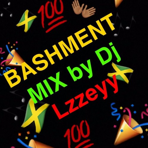BASHMENT MIX By Dj Lzzeyy