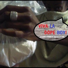 "VIVA LA DOPE BOY!" BY @STARRLAMARS X MACKAPONE PRODUCED BY CHAD NEO RECORDED AT TRUNKENT