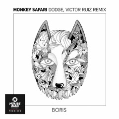 Monkey Safari - Dodge (Victor Ruiz Remix)PREMIERE HOUSE MAG