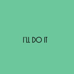 I'll Do It