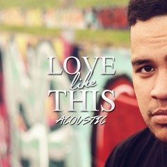Love Like This (Acoustic)
