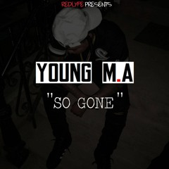 YOUNG M.A - SO GONE FREESTYLE