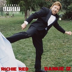 Richie Red x Bankie iZ - Kickin It