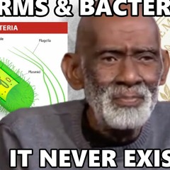 Dr. Sebi Says (virus, germs, bacteria)It Never Existed