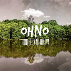 Jonquel ft. Noah Nova- Oh No (Prod by Jonquel)