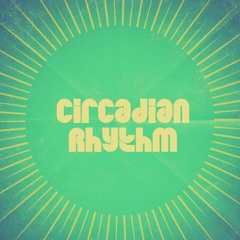 Circadian Rhythm (Colorful Blessings & Oveida)