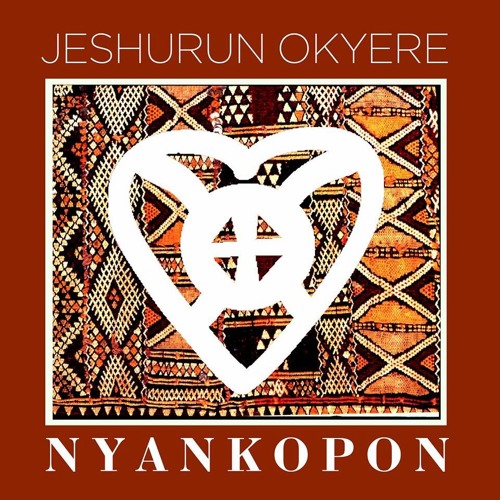 Nyankopong - Jeshurun Okyere