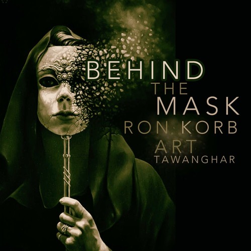 Behind the Mask Dance Remix Ron Korb feat. Art Tawanghar