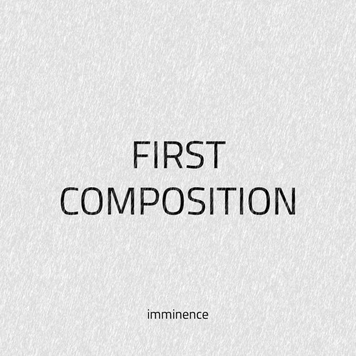 First Composition
