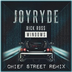 Joyryde - Windows (Chief Street Remix)