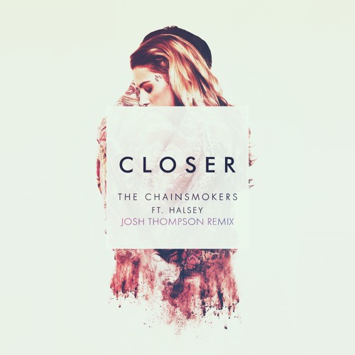 The Chainsmokers - Closer (Josh Thompson Remix)FREE DL