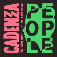 Cadenza - People (Jorja Smith & Dre Island)