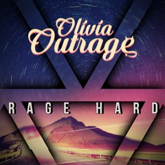 Olivia Outrage - RAGE HARD HARDSTYLE MIX 2016