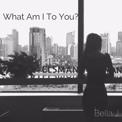 Norah Jones - What Am I To You?(Bella J Cover)