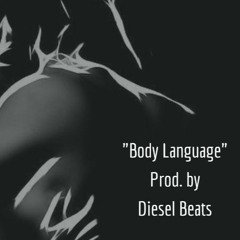 Body Language | Prod. by Diesel Beats