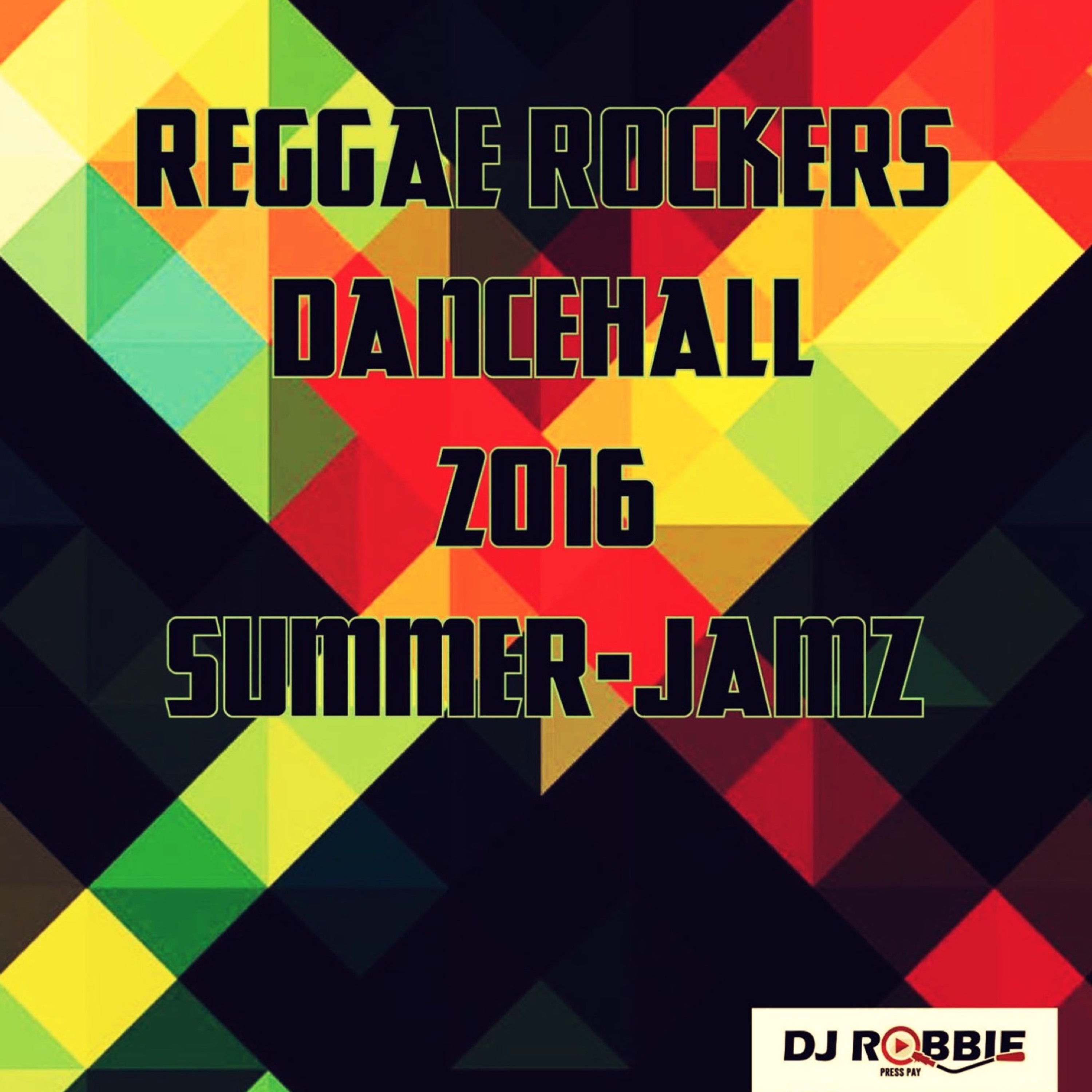 REGGAE-ROCKERS-DANCEHALL 2016 SUMMER-JAMZ episode artwork