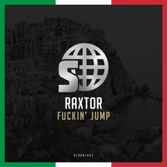 Raxtor - Fuckin' Jump (#GLOBAL002)