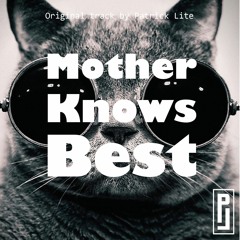Patrick Lite - Mother Knows Best