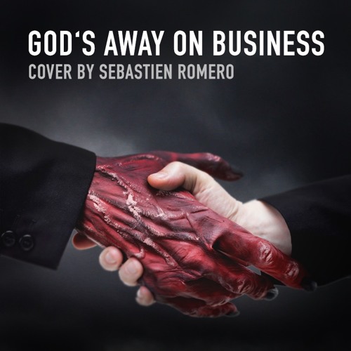Stream God's Away On Business (Tom Waits Cover) by Sebastien Romero |  Listen online for free on SoundCloud
