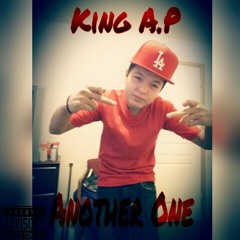 King A.P Another One