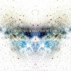 Rebelski & Matthew Lima - Believe (Original Mix)
