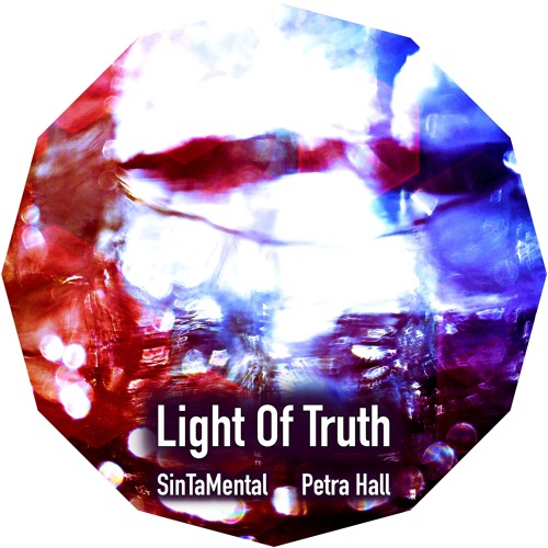 Light Of Truth - Words and Vocals by SinTaMental - Music by PetraHall