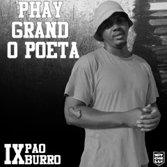 Dj Ritchelly - PHAY GRAND O POETA 9 ANOS DE PAO BURRO (SEGUNDA VIA) MIX