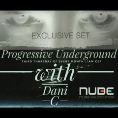 Dani-C - Progressive Underground @ Nube Music 019 [August] 2016