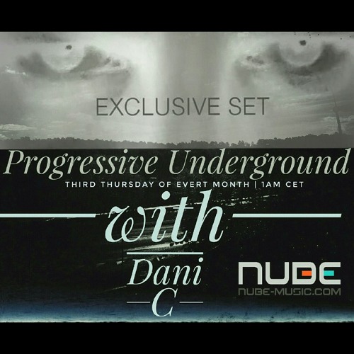 Dani-C - Progressive Underground @ Nube Music 019 [August] 2016