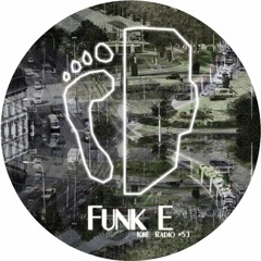 KbF Radio #53 - Funk E (Great Empty Circle, Pleasure Zone | RO)
