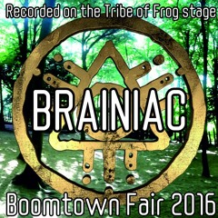 Brainiac - Recorded on the Tribe of Frog stage at Boomtown 2016