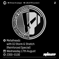 Rinse FM - 17th August 2016 - DJ Storm & Stretch (Reinforced Special)