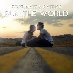 FORTUNATE & PATRICE - Run The World