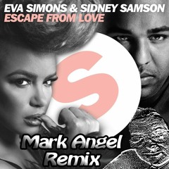 Eva Simons & Sidney Samson - Escape From Love (Mark Angel Remix)