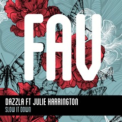 daZZla ft Julie Harrington 'Slow It Down' (preview edit)