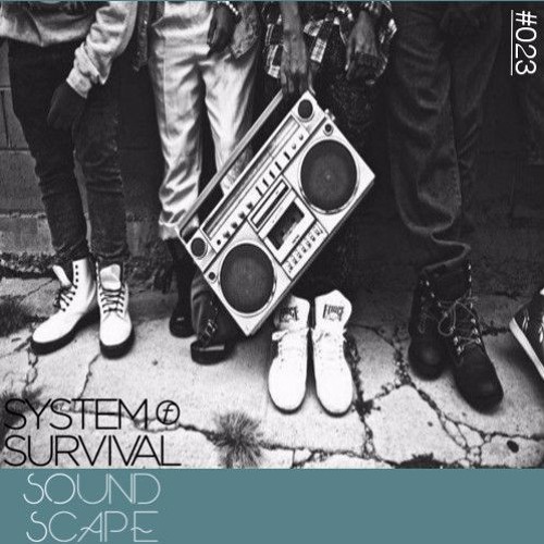 SOundScape #023 System Of Survival