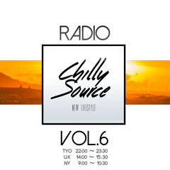 Chilly Source Radio vol.6 + THE SUM LIGHT ,AKITO  Guest MIX