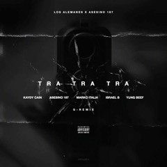 LOS ALEMANES X ASESINO187 - TRA TRA TRA