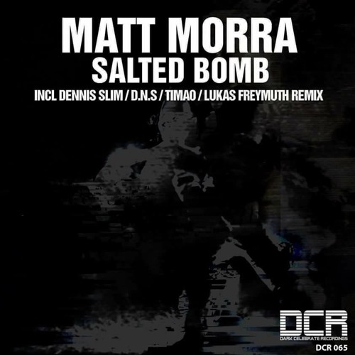 Matt Morra - Salted Bomb (Lukas Freymuth Remix) [DCR] | Preview