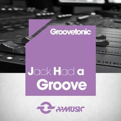 Groovetonic - Jack Had A Groove[PP Music] #21 Top House Traxsource