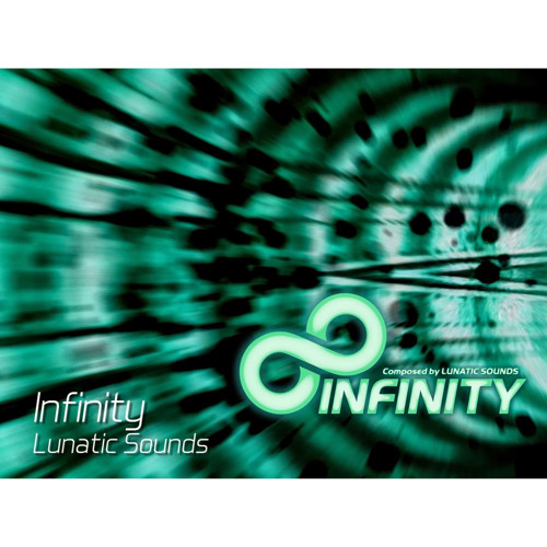 INFINITY - Lunatic Sounds