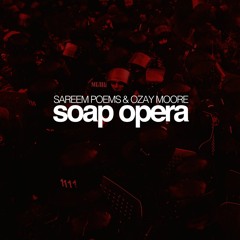 Sareem Poems & Ozay Moore "Soap Opera (feat. DJ PA)" [Soulseize remix]