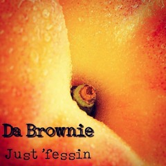 Da Brownie - Just 'fessin (Original Mix) FREE DOWNLOAD