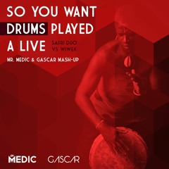 So You Want Drums Played Alive - Safri Duo Wiwek (Mr Medic & GASCAR Mashup)